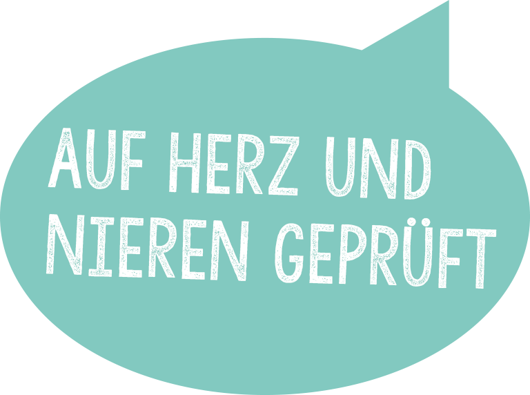 Auf Herz und Nieren geprüft